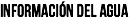 Información del Agua